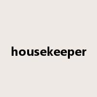 housekeeper是什么意思