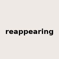 reappearing是什么意思