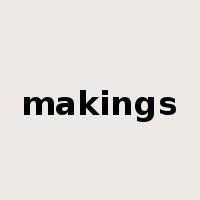 makings是什么意思