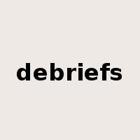 debriefs是什么意思