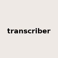 transcriber是什么意思