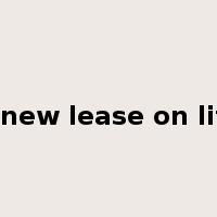a new lease on life是什么意思