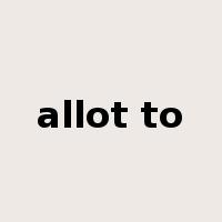 allot to是什么意思