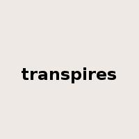 transpires是什么意思