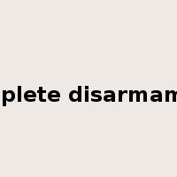 complete disarmament是什么意思