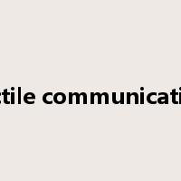 tactile communication是什么意思