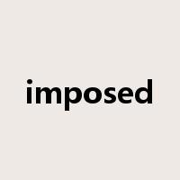 imposed是什么意思