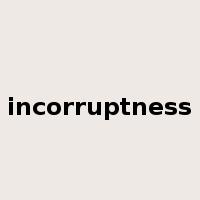 incorruptness是什么意思