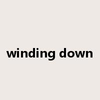 winding down是什么意思