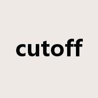 cutoff是什么意思