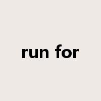run for是什么意思