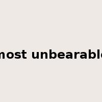 most unbearable是什么意思