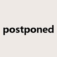 postponed是什么意思