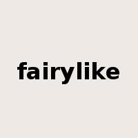 fairylike是什么意思