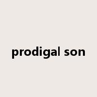 prodigal son是什么意思