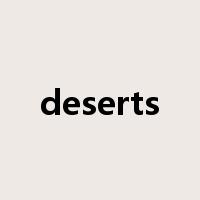 deserts是什么意思