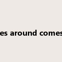 what goes around comes around是什么意思