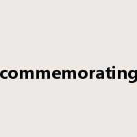 commemorating是什么意思