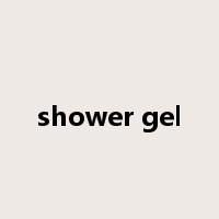 shower gel是什么意思