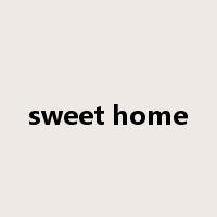 sweet home是什么意思