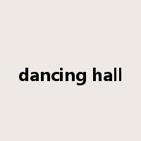 dancing hall是什么意思