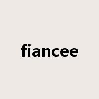fiancee是什么意思