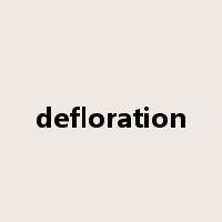 defloration是什么意思