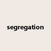 segregation是什么意思