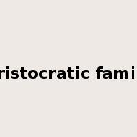aristocratic family是什么意思