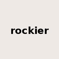 rockier是什么意思