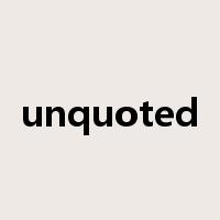 unquoted是什么意思