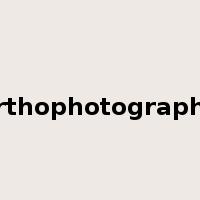 orthophotography是什么意思