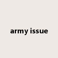 army issue是什么意思