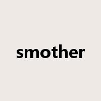 smother是什么意思