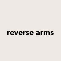 reverse arms是什么意思