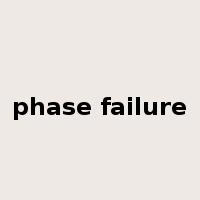 phase failure是什么意思