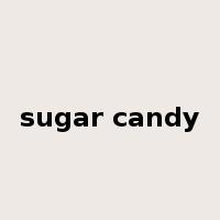 sugar candy是什么意思
