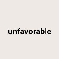 unfavorable是什么意思