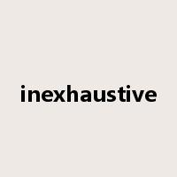 inexhaustive是什么意思