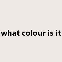 what colour is it是什么意思