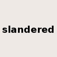 slandered是什么意思