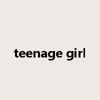 teenage girl是什么意思