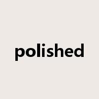 polished是什么意思