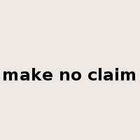 make no claim是什么意思