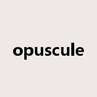 opuscule是什么意思