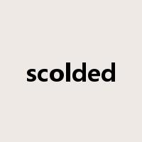 scolded是什么意思