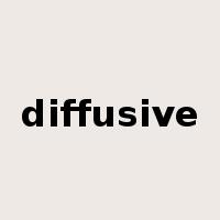 diffusive是什么意思