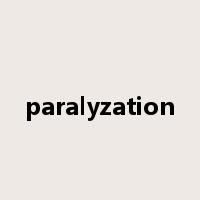 paralyzation是什么意思