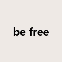 be free是什么意思