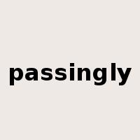 passingly是什么意思